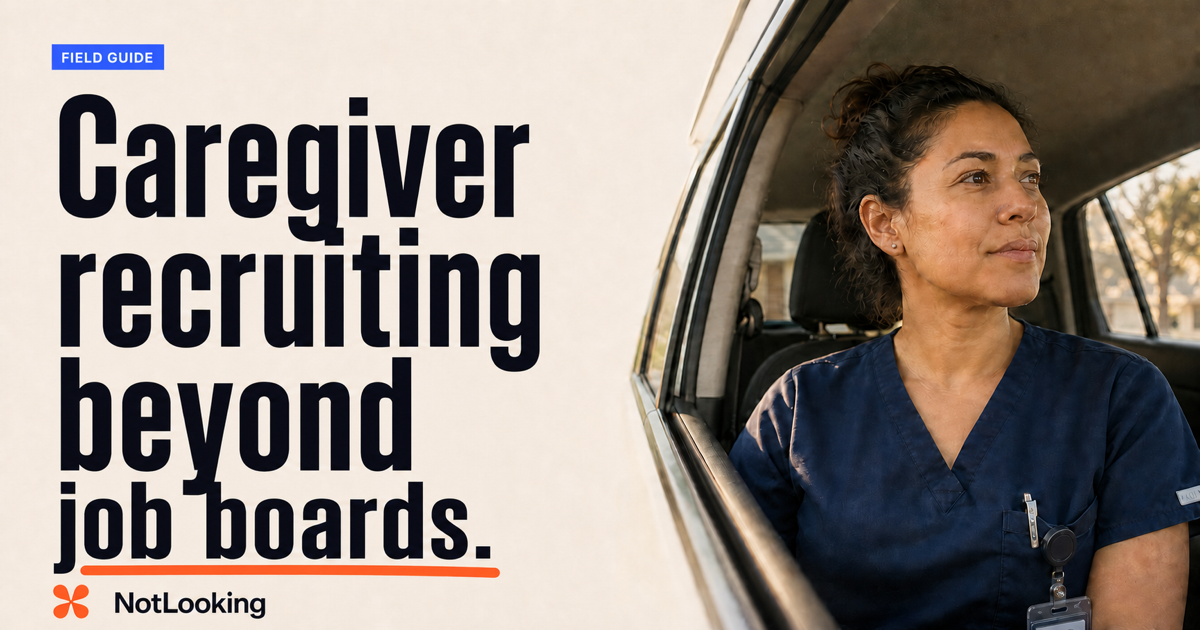 Caregiver recruiting beyond job boards field guide.